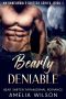 [UnBearable Romance 01] • Bearly Deniable